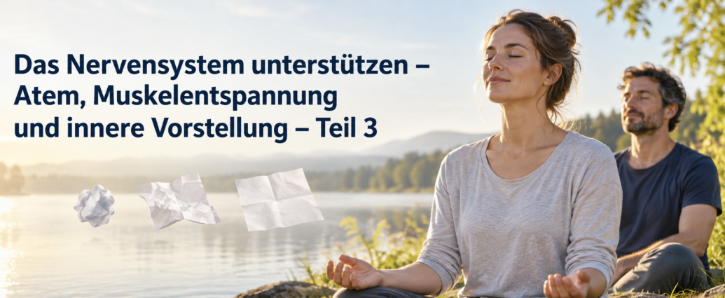 Das Nervensystem unterstützen Teil 3